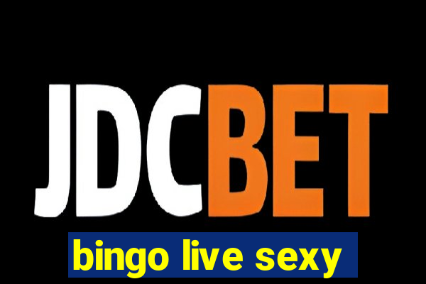 bingo live sexy